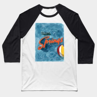 Palm Springs Pool Fun Baseball T-Shirt